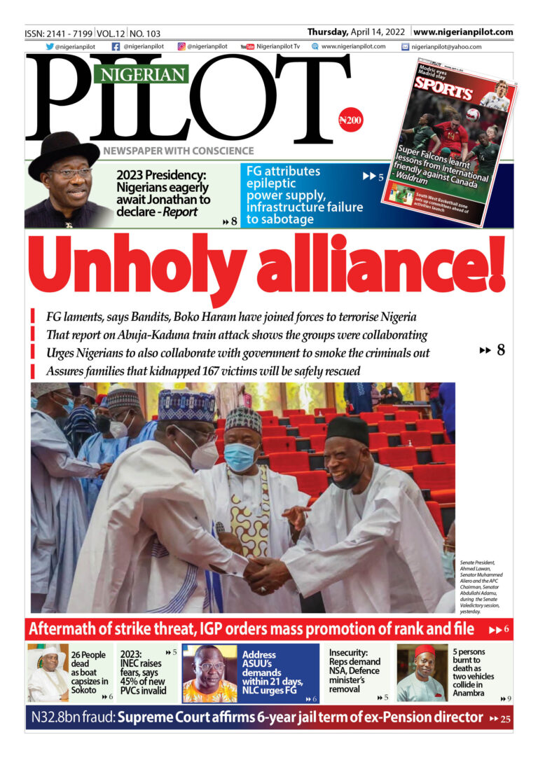 Front Page – 14th April 2022 – Nigerian Pilot Newspaper